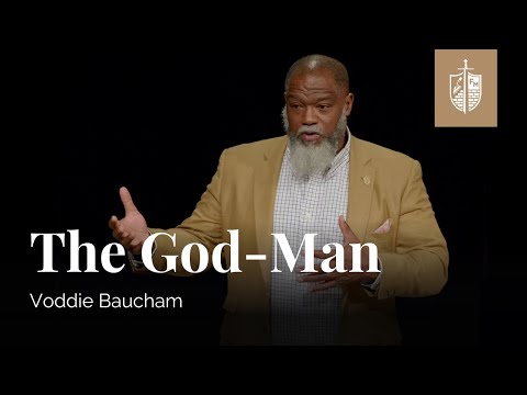 The God-Man | Voddie Baucham