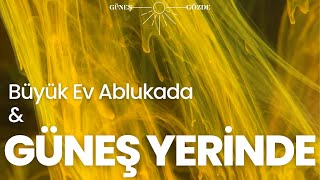 Büyük Ev Ablukada - GÜNEŞ YERİNDE - Sözleri - Lyrics