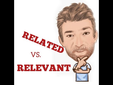 English Tutor Nick P Lesson (515) The Difference Between Relevant and Related