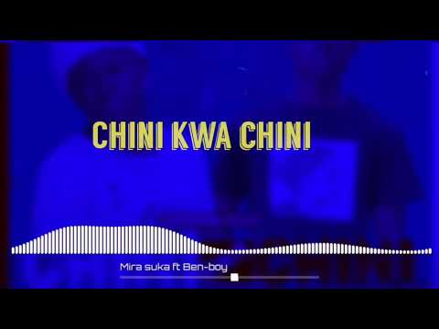 CHiNI kwa CHINI by BEN-BOY Ft Mira sk( Officiel audiovisuel prod by Dikam)