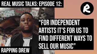 INDEPENDENT ARTISTS MUST FIND NEW WAYS TO SELL THEIR MUSIC | REAL MUSIC TALKS PODCAST | EP12 | DREW