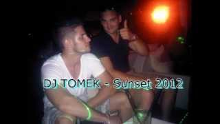 Dj Tomek - Sunset 2012