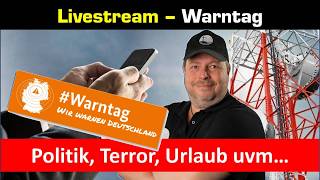 Warntag Livestream + was euch interessiert Gas, Strom, Saboteure uvm.