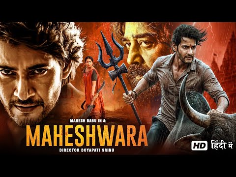 Maheshwara (2025) Full Hindi Dubbed Action Movie | Mahesh Babu | New South Indian Action Thriller