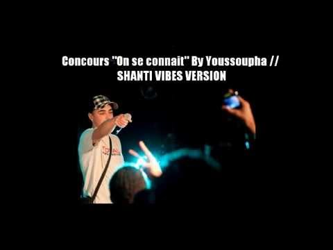 SHANTI VIBES // ON SE CONNAIT // CONCOURS YOUSSOUPHA - 2013