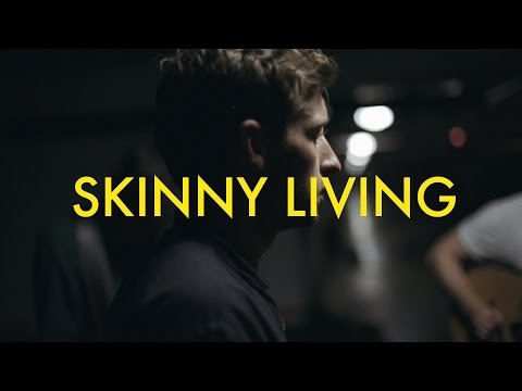 Skinny Living - Let Me In