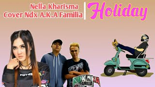 Download lagu Holiday - Nella Kharisma || Ndx A. K. A Familian cover ( Lirik) mp3 Download lagu Holiday - Nella Kharisma || Ndx A. K. A Familian cover ( Lirik) mp3