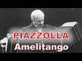 Astor Piazzolla: Amelitango