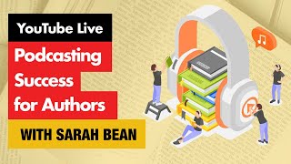 Podcasting Success for Authors: The Ultimate Trifecta to Become a Thought Leader