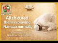 They Were Able To Perform Namaz Normally As Their Disabilities Were Relieved