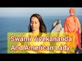 Swami Vivekananda And American Lady