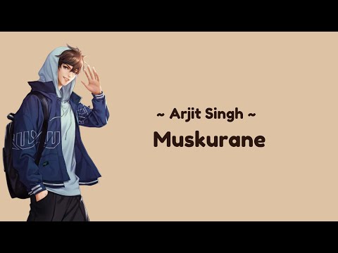 Muskurane Lirik dan Artinya   Arijit Singh