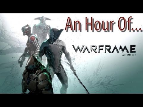 An hour of... Warframe
