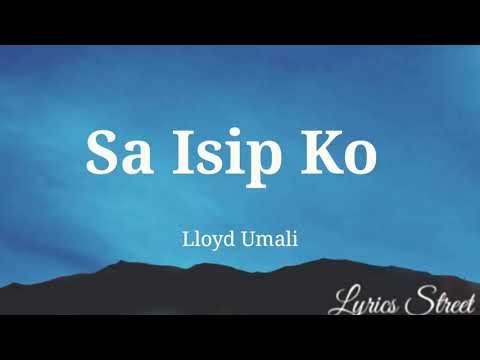 Sa Isip Ko || Lloyd Umali || Lyric Video #lyrics #lyricvideo #opmlovesong #opm 