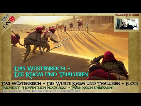 NEUE RSH angekündigt: DAS WÜSTENREICH - Die Wüste Khôm & Thalusien (DSA-Nachrichten KW23-24/22) #032