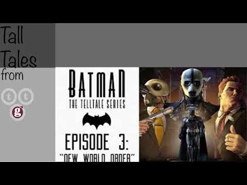 Tall Tales from Telltale: Batman Episode 3