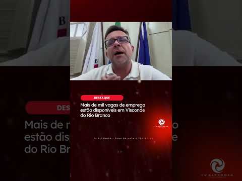 Mais de mil vagas de emprego estão disponíveis em Visconde do Rio Branco