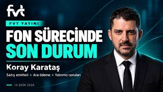 Fon Sürecinde Son Durum | Koray Karataş (koraynomi) ile FVT Canlı Yayını