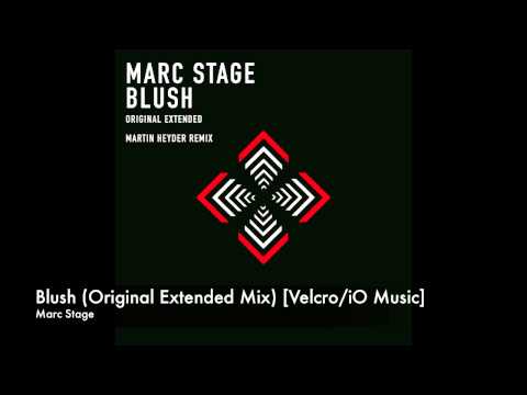 Marc Stage - Blush (Original Extended Mix) [Velcro/iO Music]