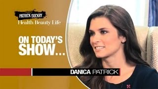 Episode 11 - Racecar Driver Danica Patrick, In The Kitchen with Brande Roderick, & Dr. Andrew Specht