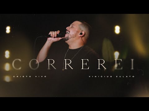 Correrei | Cristo Vivo e Vinicius Zulato