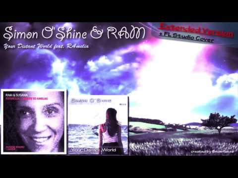 Simon O'Shine & RAM - Your Distant World feat. RAMelia (EXTENDED VERSION)