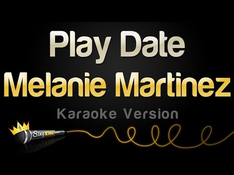 Melanie Martinez - Play Date (Karaoke Version)