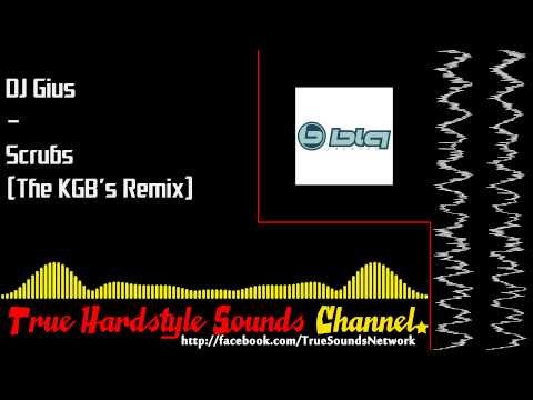 DJ Gius - Scrubs (The KGB's Remix)