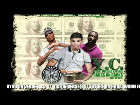 YC FEAT.FUTURE AND KYNG-RACKS ON RACKS (PROD.SONNY DIGITAL)