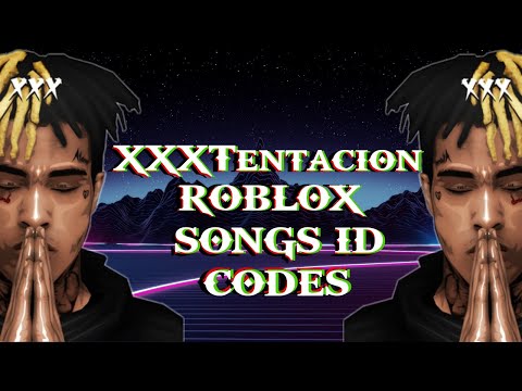 XXXTentacion Songs |Roblox ID|