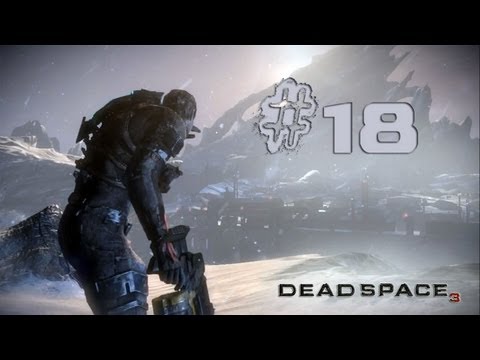 Dead Space 3 - Walkthrough - Part 18 - Chapter 18 | Kill or Be Killed (PC/X360/PS3) [HD]