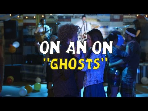 ON AN ON - Ghosts | Welcome Campers