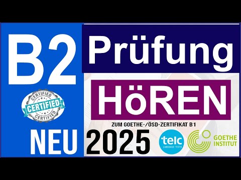 Goethe B2 Hören 2025 |  ösd zertifikat Hören 2025 | Prüfung Test B2 Neu 2025 | Hörverstehen B2 2025