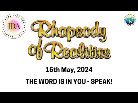 Rhapsody of Realities Daily Review with JDA - 15th May, 2024 | The Word is in You - Speak!
