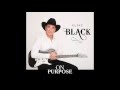 Clint Black - "You Still Get To Me" - On Purpose