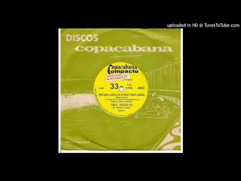 Trio Marayá - Prá Que Lagoa, Se Eu Não tenho Canoa