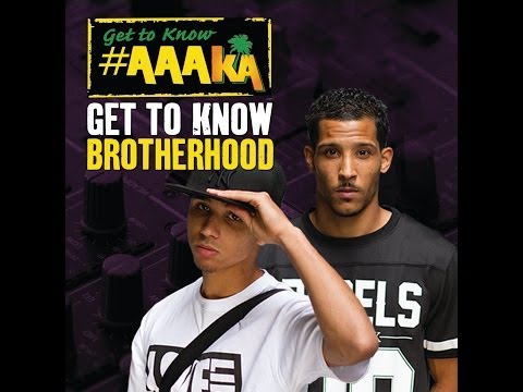 BROTHERHOOD #AAAKA - GET TO KNOW