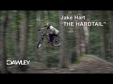 THE HARDTAIL - Jake Hart pushes his DAWLEY PROTOTYPE to the LIMIT!!!
