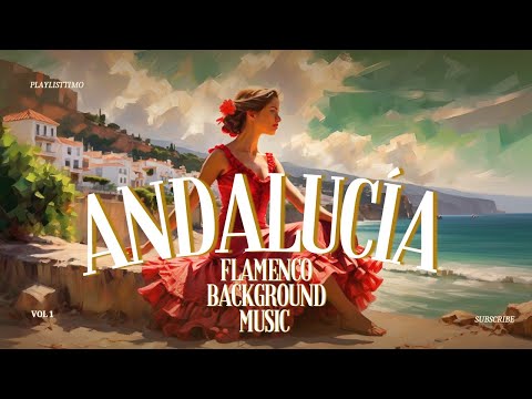 Andalucía - Música de fondo flamenca /Relaxing Background Music