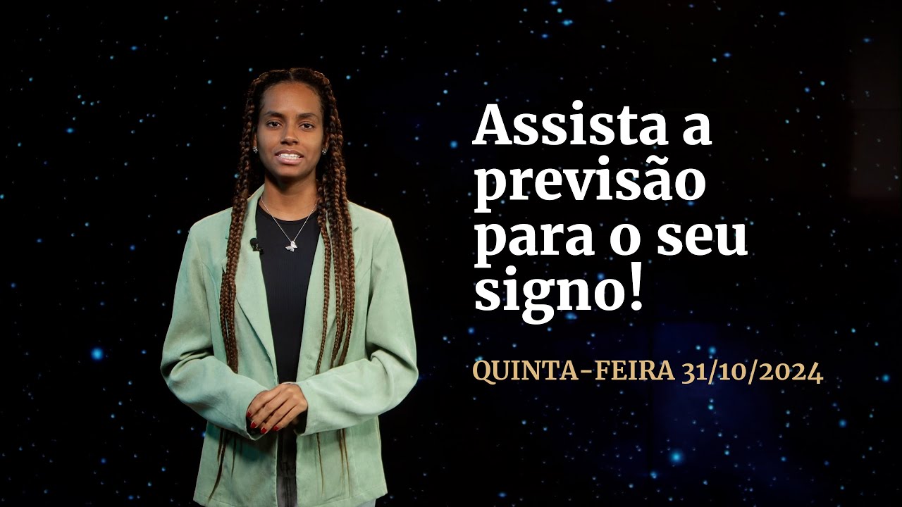 Confira a previsão de hoje (31-10) para seu signo