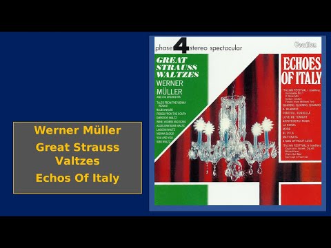 Werner Müller - Echoes Of Italy & Great Strauss Waltzes