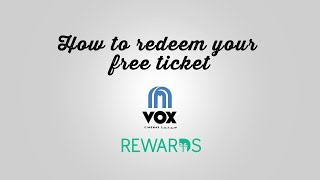 VOX Rewards: How to redeem your free tickets
