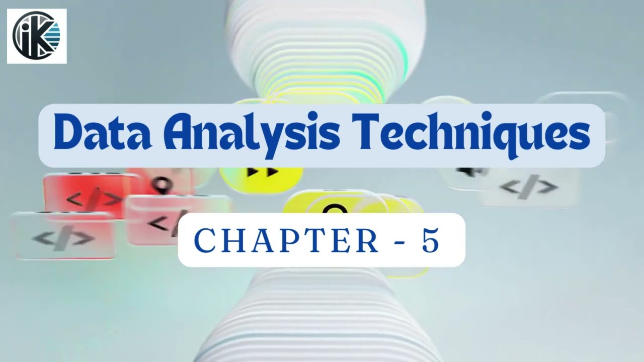 Chapter 5 - Data Analysis Techniques