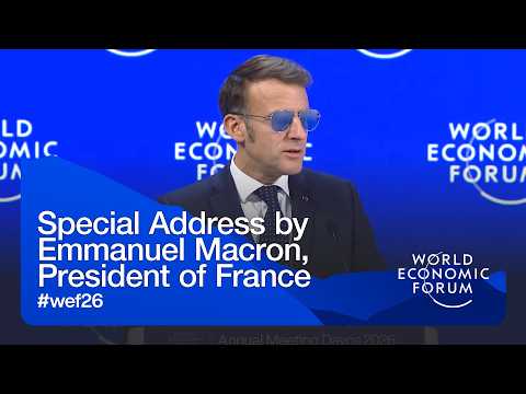 Special Address by Emmanuel Macron, President of France | World Economic Forum Annual Meeting 2026