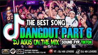 Download lagu DJ AGUS TERBARU LAGU DANGDUT PART 6 SOUND FYP TIKTOK mp3