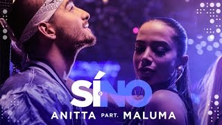 Anitta & Maluma - Si O No