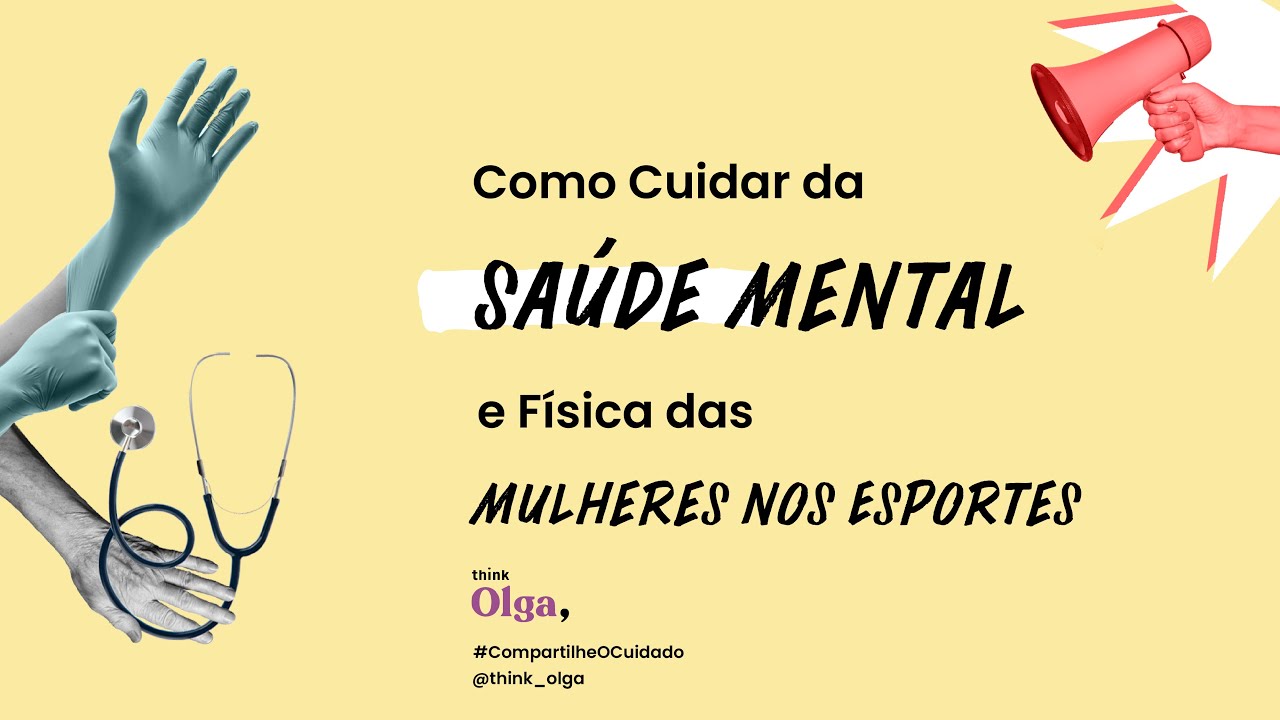 Como Cuidar da Saúde Mental e Física das Mulheres nos Esportes | #CompartilheOCuidado