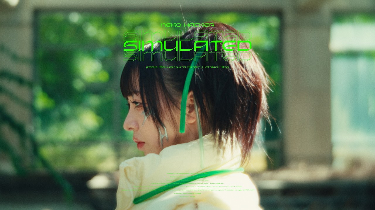 Neko Hacker - Simulated feat. 澤村光彩 & Ichika Nito (Official Music Video)