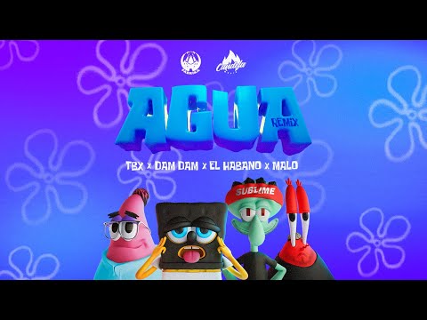 Dam Dam, El Habano, TBX & Malo - AGUA "PERREO SUCIO REMIX"