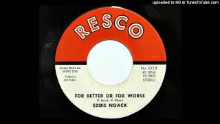 Eddie Noack - For Better Or Worse (Resco 635) [1974]